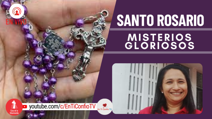 Santo Rosario Misterios Gloriosos / 30 de Marzo del 2022