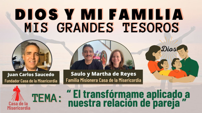 El transfórmame aplicado a nuestra relación de pareja / Dios y mi familia
