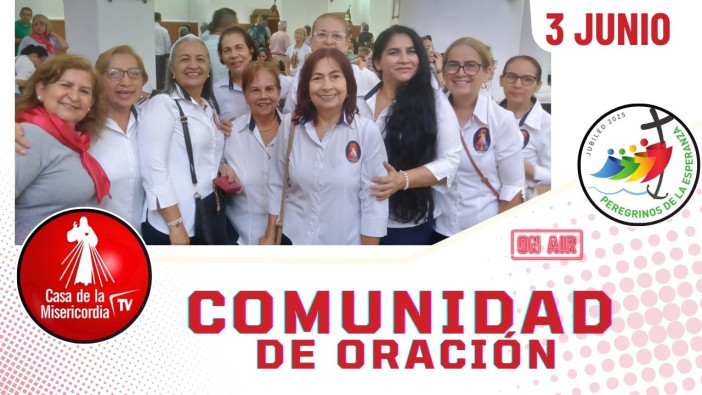 Comunidad de Oración / 3 de Junio del 2025