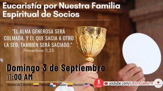 Eucaristía por nuestra Familia Espiritual de Socios / 3 de Septiembre del 2023