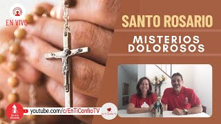 Santo Rosario Misterios Dolorosos / 21 de Febrero del 2023