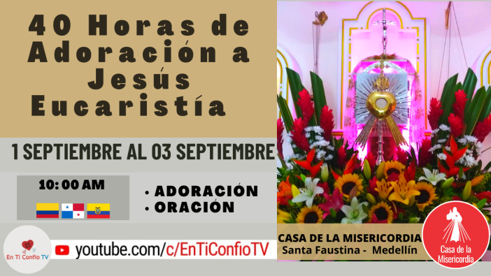 Cierre 40 Horas de Adoración a Jesús Eucaristía / 3 de Septiembre del 2022