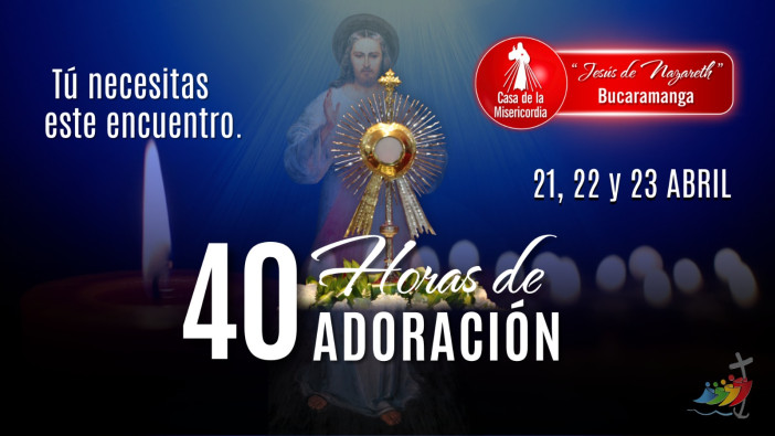 40 Horas de Adoración / 22 de Abril del 2025