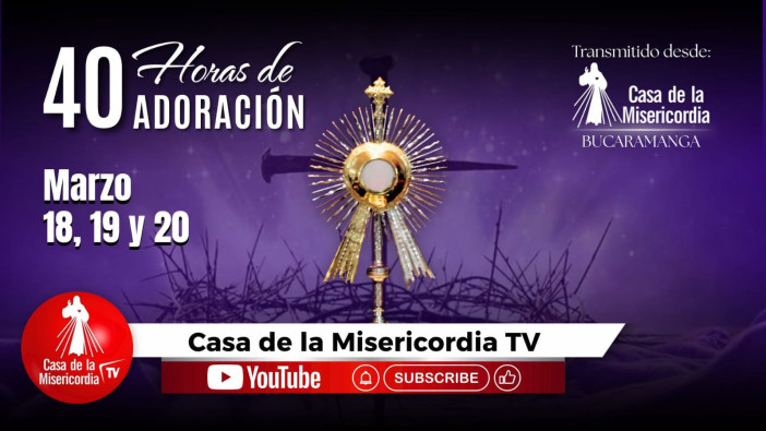 40 horas de Adoración / 18 de Marzo del 2026