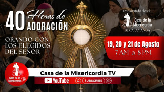 40 horas de Adoración / 20 de Agosto del 2026