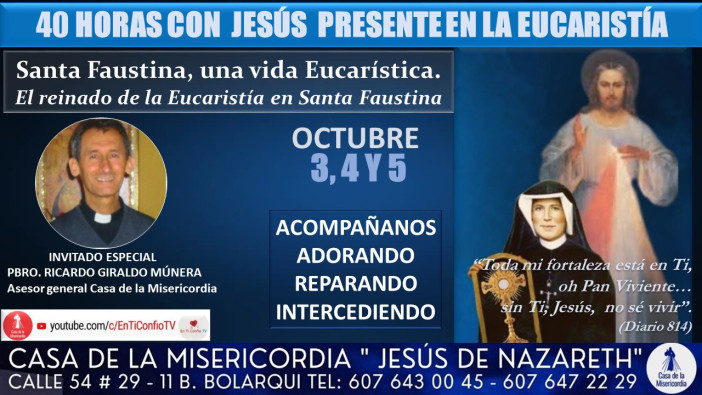 40 Horas con Jesús presente en la Eucaristía / 4 de Octubre del 2022