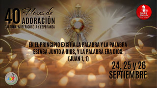 40 horas de Adoración / 26 de Septiembre del 2025