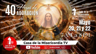 40 horas de Adoración / 20 de Mayo del 2026