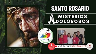 Santo Rosario Misterios Dolorosos / 14 de Febrero del 2025