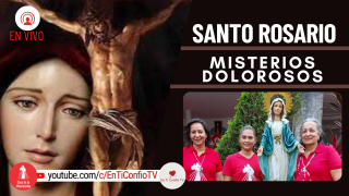 Santo Rosario Misterios  Dolorosos/ 5 de Abril de 2022