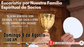 Eucaristía por nuestra Familia Espiritual de Socios / 6 de Agosto del 2023