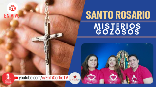 Santo Rosario Misterios Gozosos / 6 de Junio del 2022