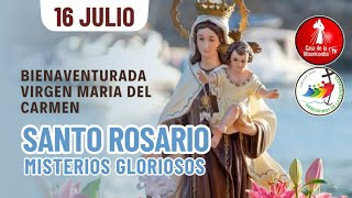 Santo Rosario Misterios Gloriosos  / 16 de Julio del 2025