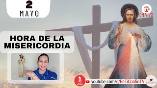 Hora de la Misericordia  / 2 de Mayo del 2023