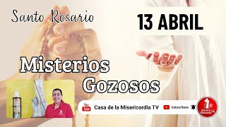 Santo Rosario Misterios Gozosos / 13 de Abril de 2026