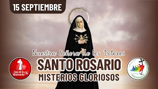 Santo Rosario Misterios Gozosos  / 15 de Septiembre del 2025