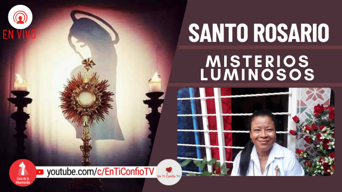 Santo Rosario Misterios Luminosos / 7 de Abril del 2022