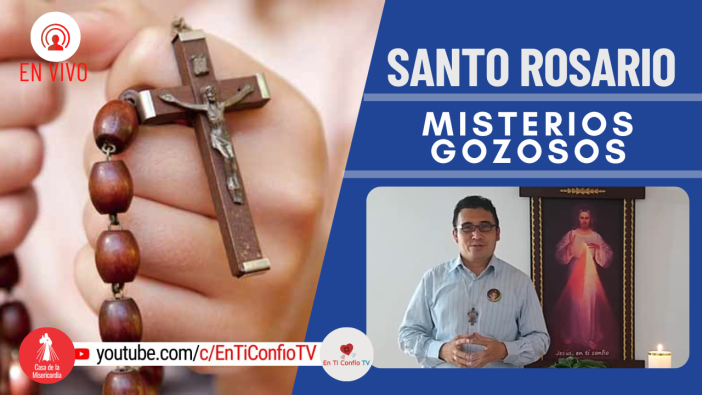 Santo Rosario Misterios Gozosos  / 7 de Mayo del 2022
