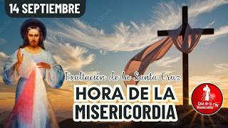 Hora de la Misericordia / 14 de Septiembre del 2026