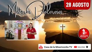  Santo Rosario Misterios Dolorosos /  28 de Agosto de 2026