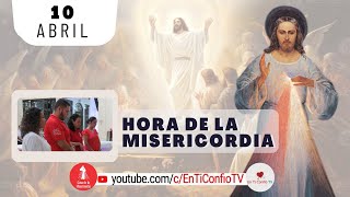 Hora de la Misericordia / 10 de Abril de 2024