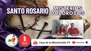 Santo Rosario Misterios  Dolorosos / 8 de Abril del 2025