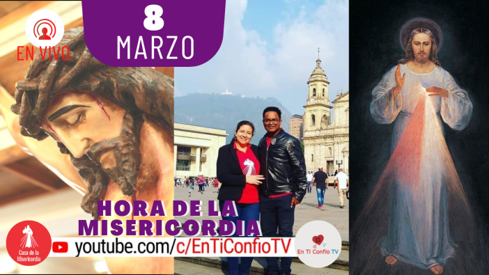 Hora de la Misericordia / 8 de Marzo del 2021