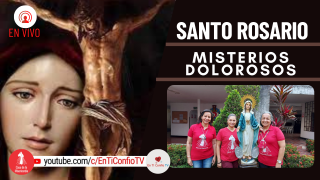Santo Rosario Misterios  Dolorosos / 8 de Marzo del 2022