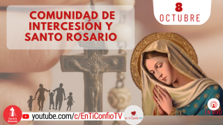 Comunidad de Intercesión y Santo Rosario / 8 de Octubre del 2022