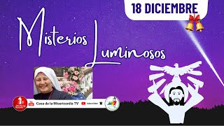 Santo Rosario Misterios Luminosos  / 18 de Diciembre del 2025