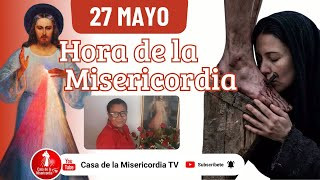 Hora de la misericordia / 27 de Mayo de 2026