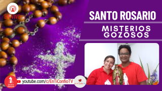 Santo Rosario Misterios Gozosos  / 9 de Abril del 2022