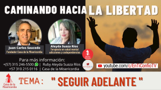 Seguir adelante - Caminando hacia la libertad