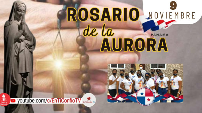 Santo Rosario de la Aurora / 9 de Noviembre del 2024