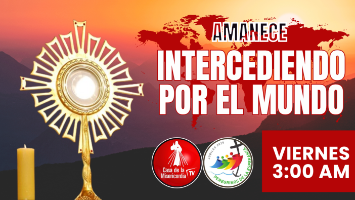 Amanece Intercediendo  por el Mundo / 22 de Agosto del 2025