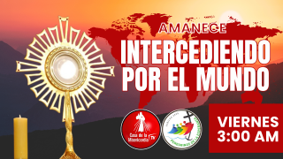 Amanece Intercediendo por el Mundo  / 4 de Julio del 2025
