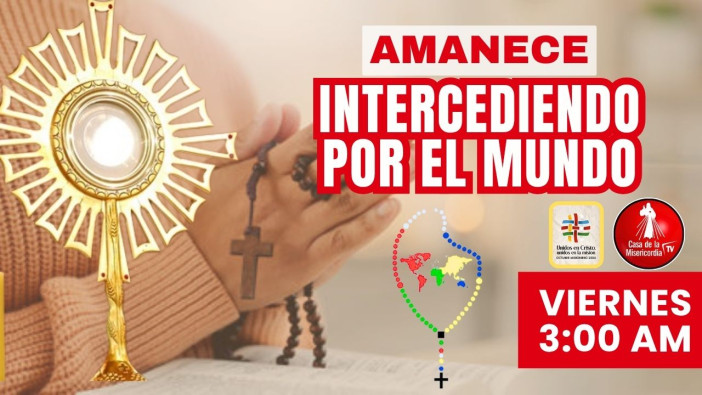 Amanece Intercediendo por el Mundo / 9 de Octubre del 2026