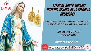 ESPECIAL SANTO ROSARIO VIRGEN DE LA MEDALLA MILAGROSA / 27 de Noviembre del 2024
