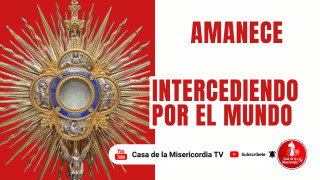 Amanece Intercediendo  por el Mundo Viernes Santo / 3 de Abril del 2026