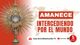 Amanece Intercediendo  por el Mundo / 29 de Mayo del 2026