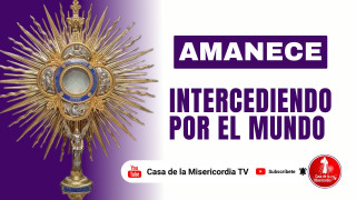 Amanece Intercediendo  por el Mundo  / 27  de  Febrero  del 2026
