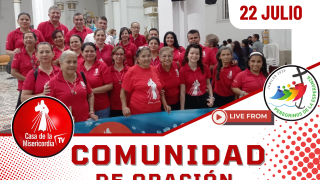 Comunidad de Oración / 22 de Julio del 2025