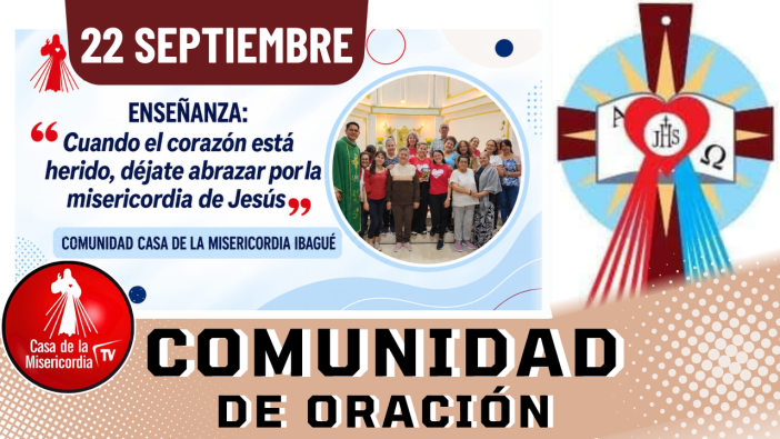 Comunidad de Oración Casa de la Misericordia Tv / 22 de Septiembre del 2026