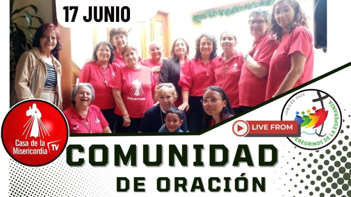 Comunidad de Oración / 17 de Junio del 2025