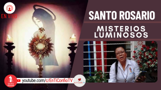 Santo Rosario Misterios Luminosos / 21 de Abril del 2022