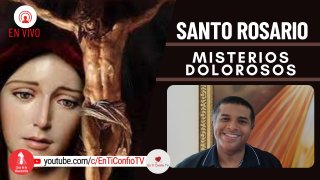Santo Rosario Misterios  Dolorosos/ 8 de Abril de 2022