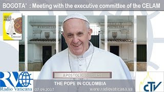 Papa Francisco en Colombia - Encuentro con el Comité Directivo del CELAM