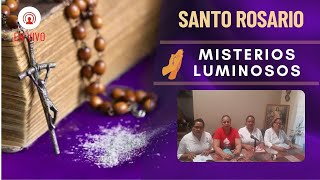 Santo Rosario Misterios  Luminosos / 22 de Febrero del 2024