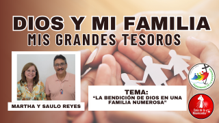 “La bendición de Dios en una familia numerosa” / Dios y mi Familia mis Grandes Tesoros