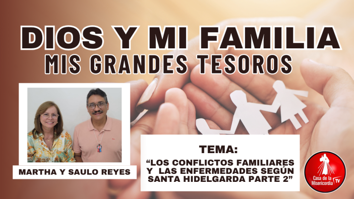 Los conflictos familiares y las enfermedades según santa Hidelgarda PARTE 2” / Junio 4 del 2026